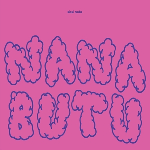 RADA, SISSI: Nana Butu