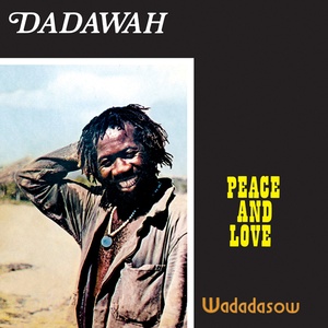 DADAWAH: Peace And Love - Wadadasow