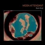 MOON ATTENDANT: Dum Evol