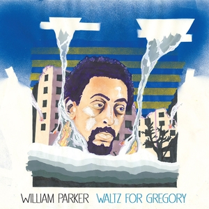 PARKER, WILLIAM: Waltz For Gregory