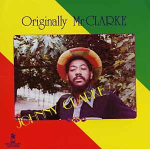 JOHNNY CLARKE: Originally Mr. Clarke (LP) | Forced Exposure