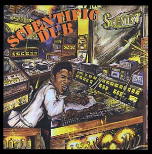 SCIENTIST: Scientific Dub