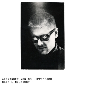 VON SCHLIPPENBACH, ALEXANDER: Main Lines/1967