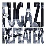 FUGAZI: Repeater