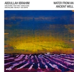IBRAHIM, ABDULLAH: Water From An Ancient Well (Limited Edition Colored Vinyl)