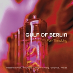 GULF OF BERLIN: For Timothy