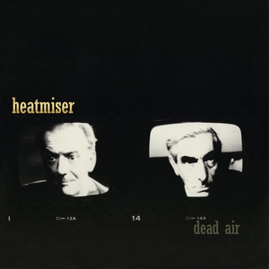 HEATMISER: Dead Air