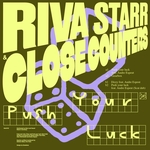 STARR &amp;amp; CLOSE COUNTERS, RIVA: Push Your Luck