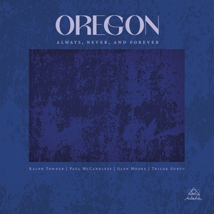 OREGON: Always, Never, And Forever