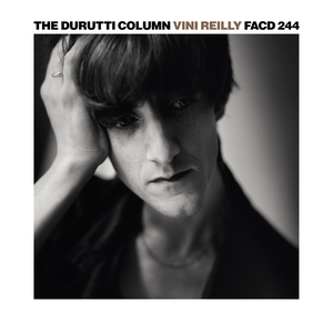 DURUTTI COLUMN, THE: Vini Reilly (2026 Re-Issue)