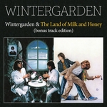 WINTERGARDEN: Wintergarden & The Land Of Milk And Honey