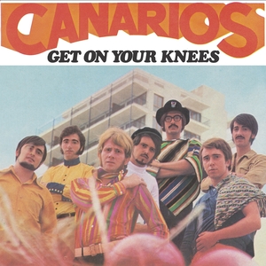 CANARIOS/CAMILO SESTO: Get On Your Knees/To Be A Man