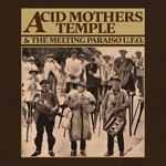 Forced Exposure | ACID MOTHERS TEMPLE & THE MELTING PARAISO U.F.O.
