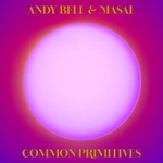 BELL &amp;amp; MASAL, ANDY: Common Primitives