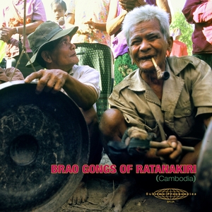 JEANNEAU, LAURENT: Brao Gongs of Ratanakiri (Cambodia)