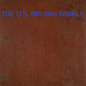 U.S. RIP VAN WINKLE, THE: The U.S. Rip Van Winkle