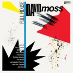 MOSS, DAVID: Full House (Remastered)