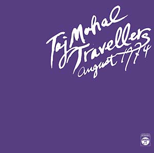 TAJ MAHAL TRAVELLERS: August 1974
